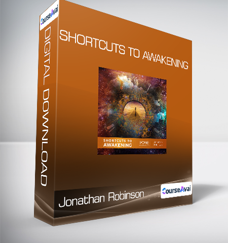 Jonathan Robinson – Shortcuts To Awakening