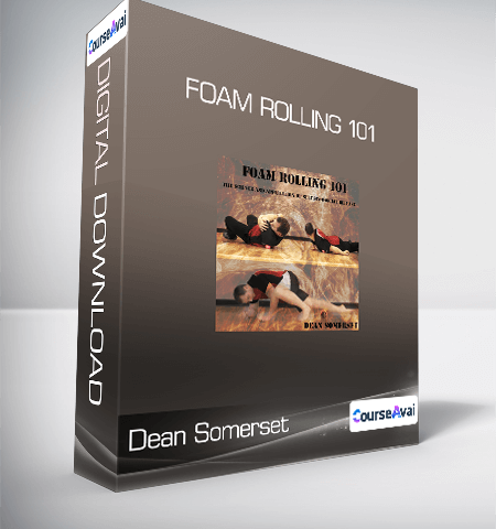 Dean Somerset – Foam Rolling 101