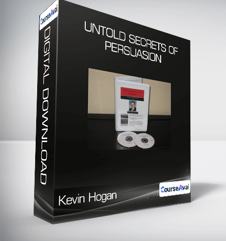 Kevin Hogan – Untold Secrets Of Persuasion