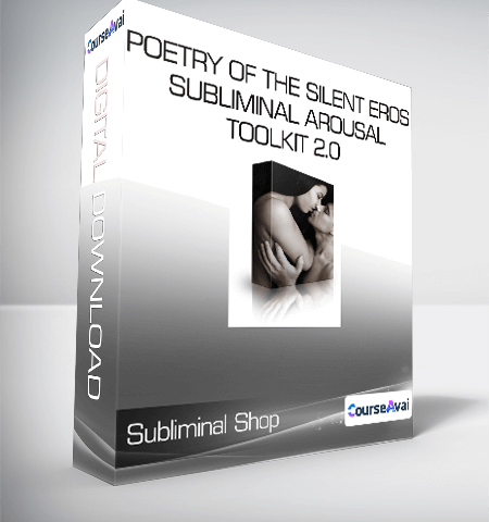 Subliminal Shop – Poetry Of The Silent Eros – Subliminal Arousal Toolkit 2.0