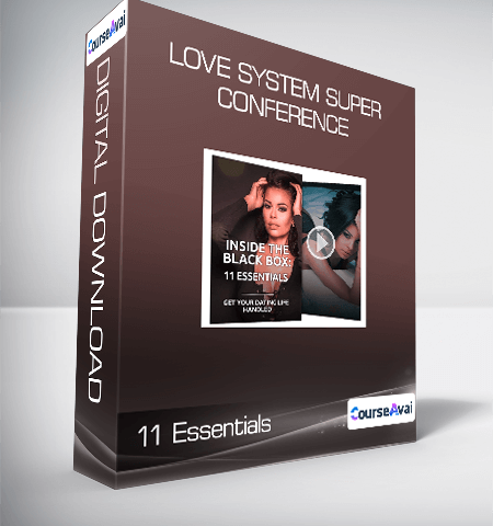 Love System Super Conference – 11 Essentials
