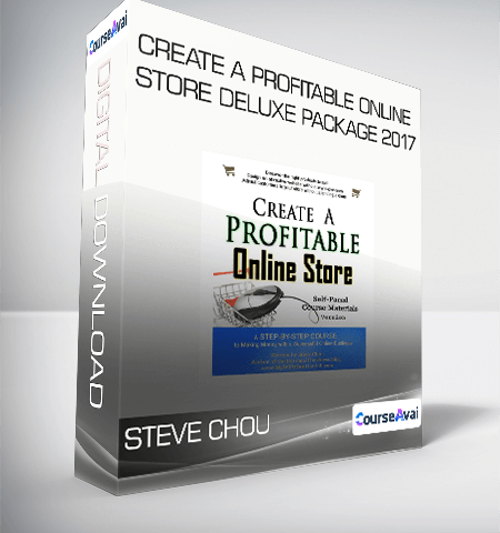 Steve Chou – Create A Profitable Online Store Deluxe Package 2017