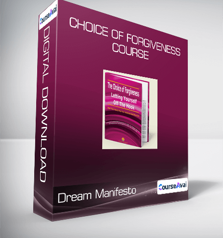 Dream Manifesto – Choice Of Forgiveness Course