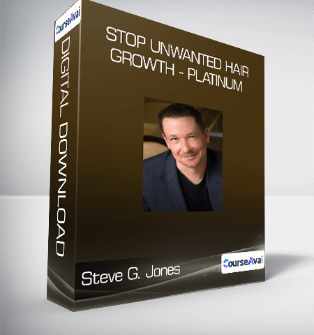 Steve G. Jones – Stop Unwanted Hair Growth – Platinum