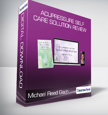 Michael Reed Gach – Acupressure Self Care Solution Review