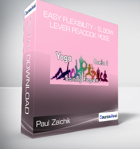 Paul Zaichik – Easy Flexibility – Elbow Lever Peacock Pose