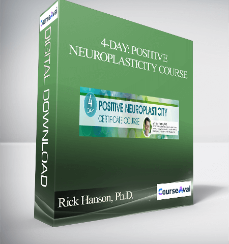 4-Day: Positive Neuroplasticity Course With Rick Hanson, Ph.D.