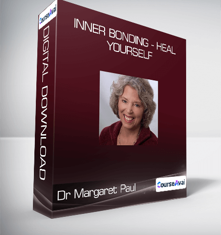 Dr Margaret Paul – Inner Bonding – Heal Yourself