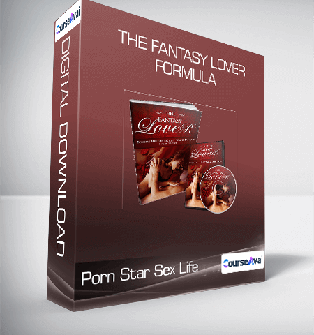 Porn Star Sex Life – The Fantasy Lover Formula