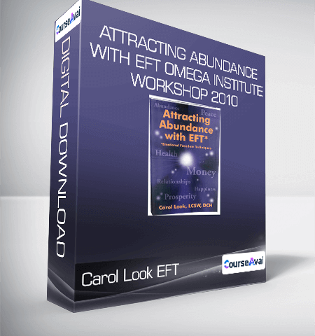 Carol Look EFT – Attracting Abundance With EFT Omega Institute Workshop 2010