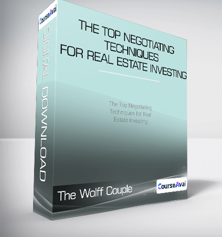 The Wolff Couple – The Top Negotiating Techniques For Real Estate Investing