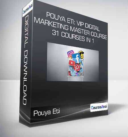 Pouya Eti: VIP Digital Marketing Master Course : 31 Courses In 1
