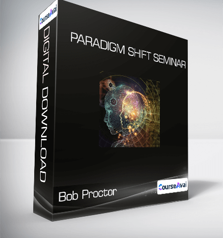 Bob Proctor – Paradigm Shift Seminar