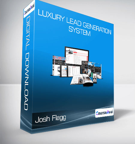 Josh Flagg – Luxury Lead Generation System