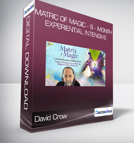 David Crow – Matric Of Magic – 6 – Month Experiential Intensive