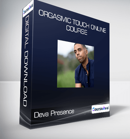 Deva Presence – Orgasmic Touch Online Course
