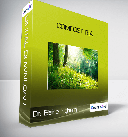 Dr. Elaine Ingham – Compost Tea