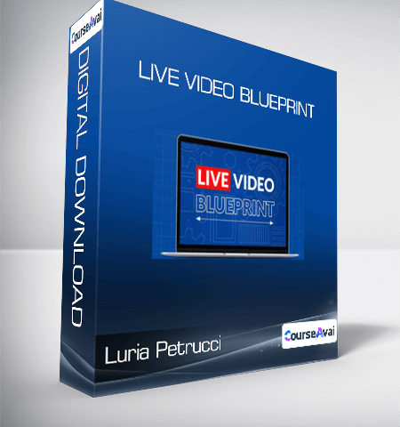 Luria Petrucci – LIVE Video Blueprint