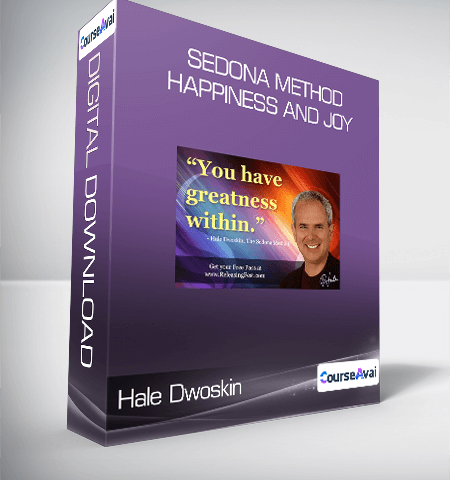 Hale Dwoskin – Sedona Method – Happiness And Joy