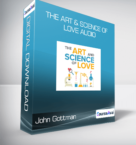 John Gottman –  The Art & Science Of Love Audio