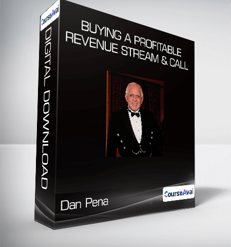 Dan Pena – Buying A Profitable Revenue Stream & Call