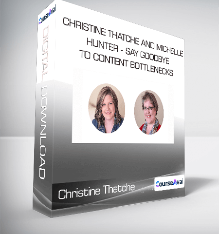 Christine Thatche And Michelle Hunter – Say Goodbye To Content Bottlenecks