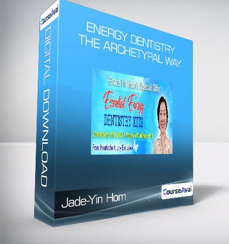 Jade-Yin Hom – Energy Dentistry The Archetypal Way