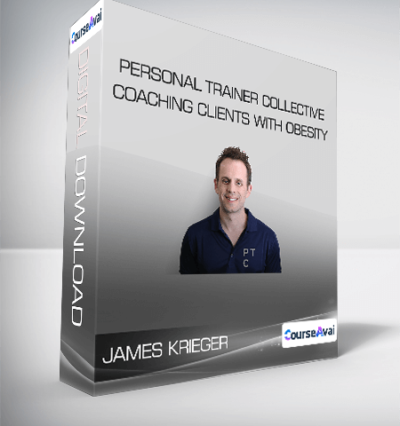 James Krieger – Personal Trainer Collective – Coaching Clients With Obesity