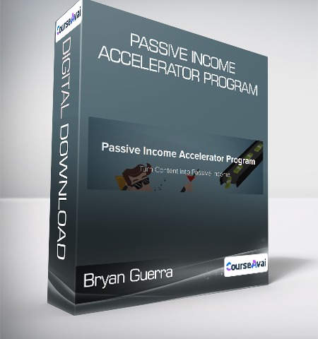 Bryan Guerra – Passive Income Accelerator Program