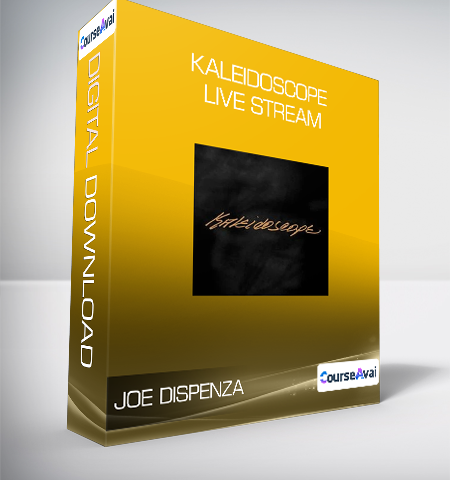 Joe Dispenza – Kaleidoscope Live Stream