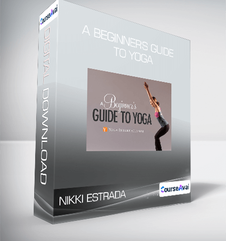 Nikki Estrada – A Beginner’s Guide To Yoga