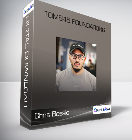 Chris Bossio – Tomb45 Foundations 2020