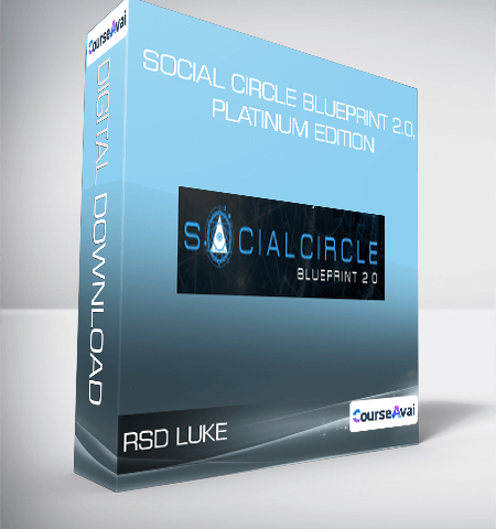 RSD Luke – Social Circle Blueprint 2.0, Platinum Edition