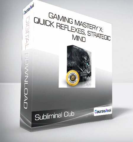 Subliminal Club – Gaming Mastery X: Quick Reflexes, Strategic Mind