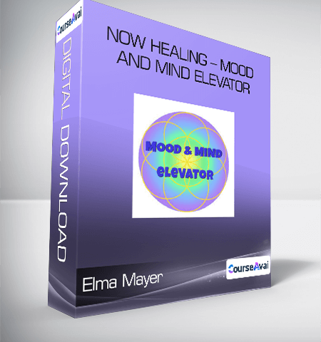 Elma Mayer – Now Healing – Mood And Mind Elevator