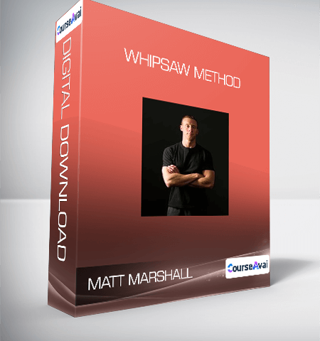Matt Marshall – Whipsaw Method