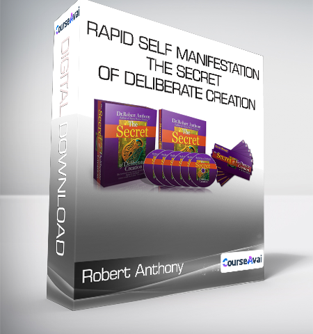 Robert Anthony – Rapid Self Manifestation – The Secret Of Deliberate Creation