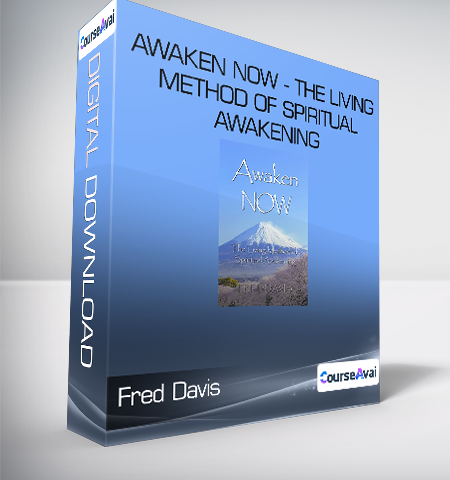 Fred Davis – Awaken NOW – The Living Method Of Spiritual Awakening