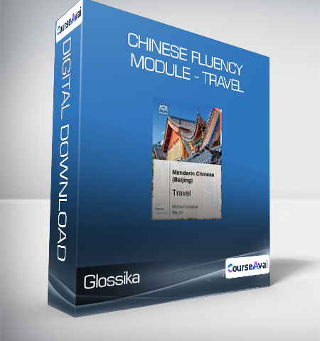 Glossika – Chinese Fluency Module – Travel