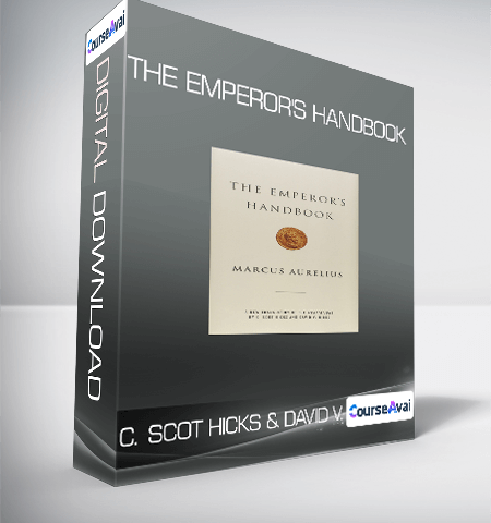 C. Scot Hicks & David V. Hicks – The Emperor’s Handbook