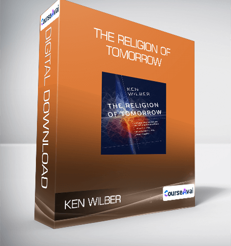Ken Wilber – The Religion Of Tomorrow