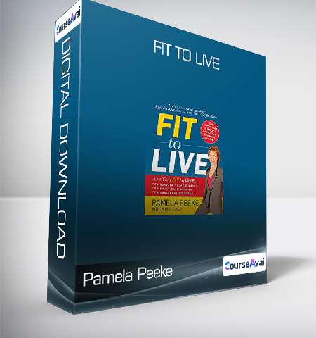 Pamela Peeke – Fit To Live