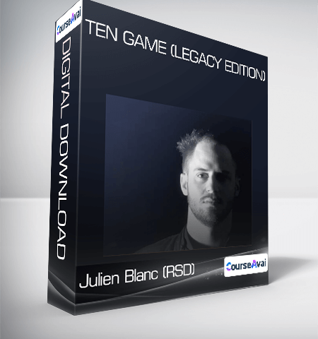 Julien Blanc (RSD) – Ten Game (Legacy Edition)
