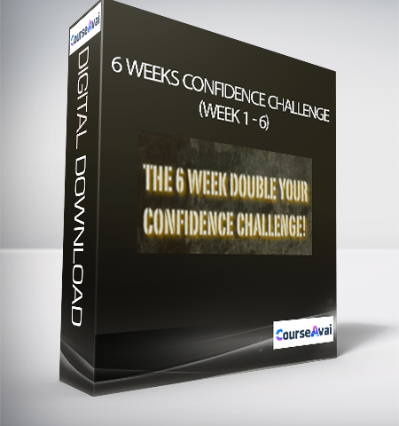 6 Weeks Confidence Challenge – (Week 1 – 6)