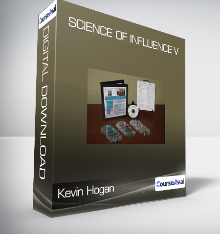 Kevin Hogan – Science Of Influence V