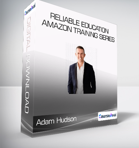 Adam Hudson – Reliable Education Amazon Training Series