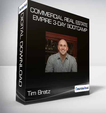 Tim Bratz – Commercial Real Estate Empire 3-Day Bootcamp