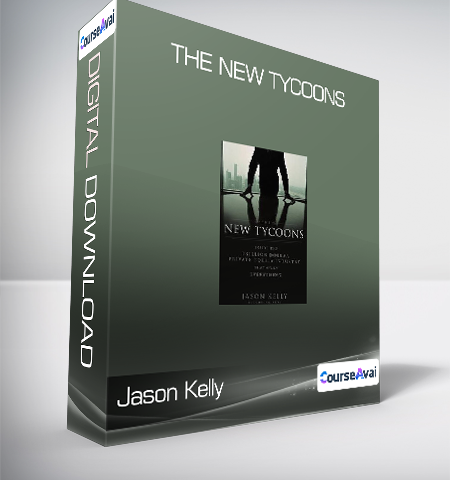 Jason Kelly – The New Tycoons