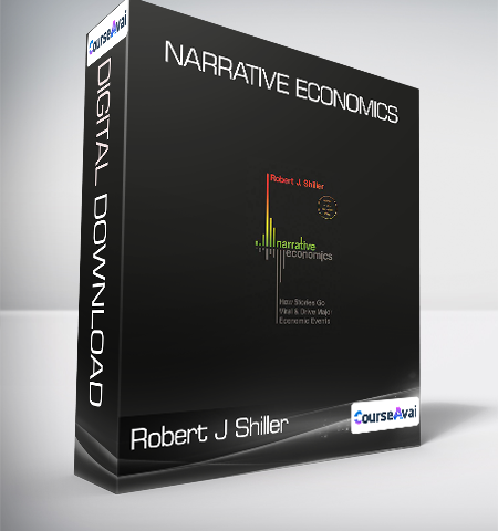Robert J Shiller – Narrative Economics