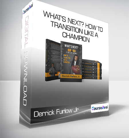 Derrick Furlow Jr – What’s Next? How To Transition Like A Champion